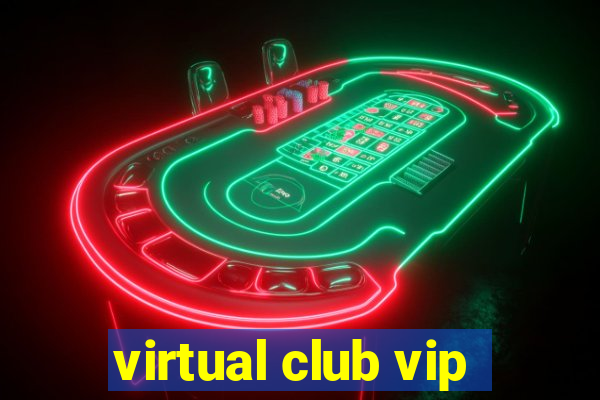 virtual club vip